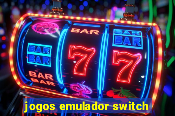 jogos emulador switch